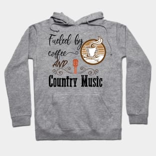 Fueled by coffee and country music. Hoodie